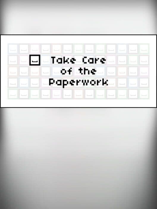 Take Care of the Paperwork poster