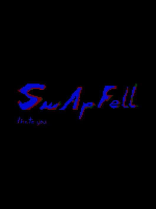 SwapFell: I Hate You. poster