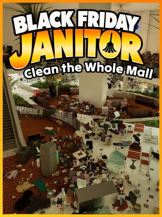 Black Friday Janitor: Clean the Whole Mall poster
