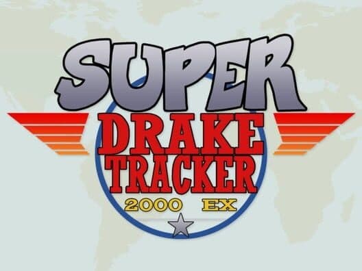 Super Drake Tracker 2000 EX poster