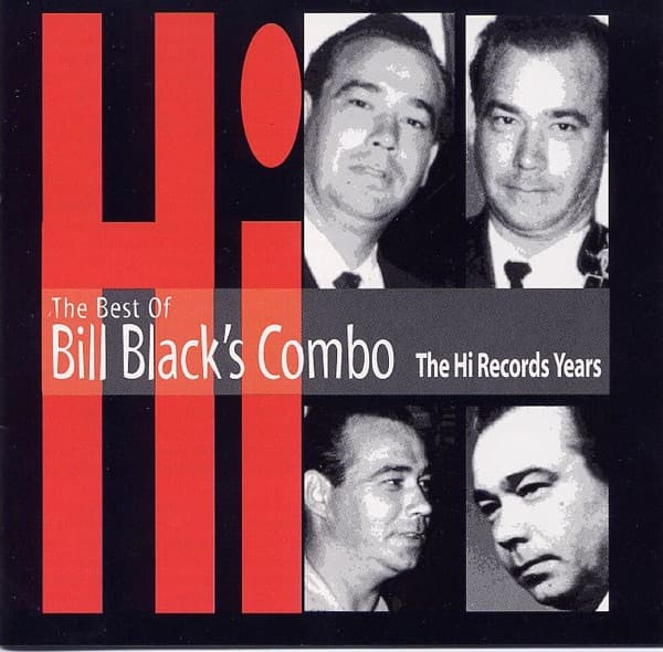 The Best of Bill Black's Combo - The Hi Records Years poster