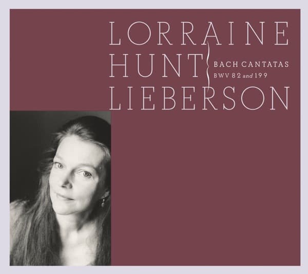 Lorraine Hunt Lieberson - Bach: Cantatas, BWV 82 & 199 poster