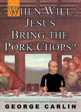 When Will Jesus Bring the Pork Chops? poster