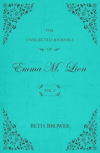 The Unselected Journals of Emma M. Lion:, Vol. 2 poster