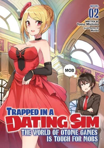 Trapped in a Dating Sim: The World of Otome Games Is Tough for Mobs (Light Novel), Vol. 2 poster