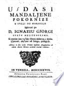 Usdasi mandaljene pokornize u spilli od Marsiglje spjevani po D. Ignaziu Gjorgi ... K' cemùse josc raslike pjesni duhovne, i djello ispravne, sloscene odistoga, prilagaju. Additur in fine liber primus ejusdem Magdalidos ab eodem autore heroico carmine latinè redditus poster