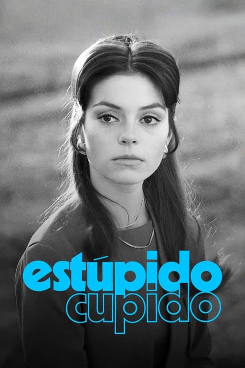 Estúpido Cupido poster