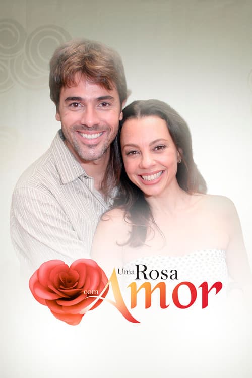 Uma Rosa com Amor poster