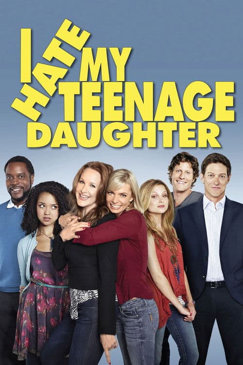 I Hate My Teenage Daughter poster