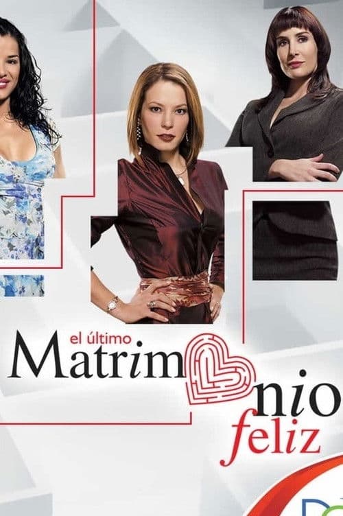 El Último Matrimonio Feliz poster