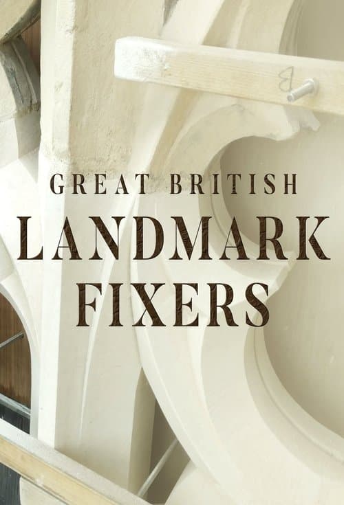 Great British Landmark Fixers poster
