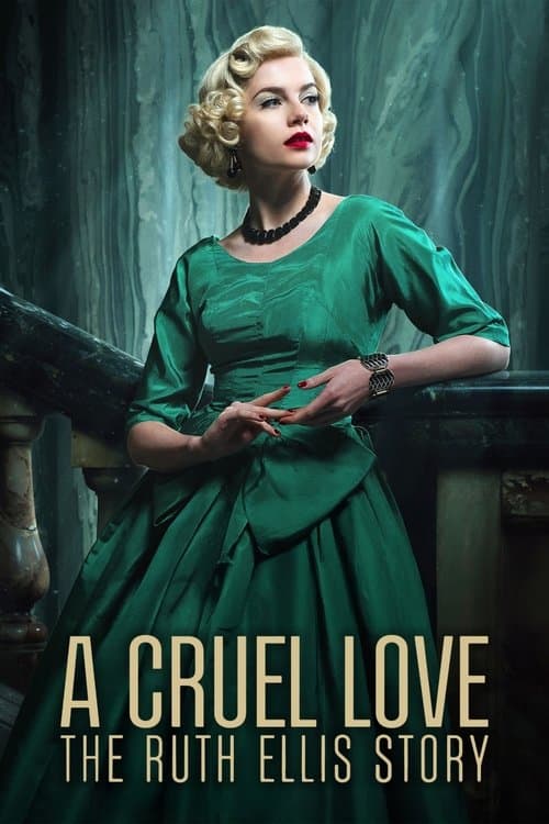 A Cruel Love: The Ruth Ellis Story poster