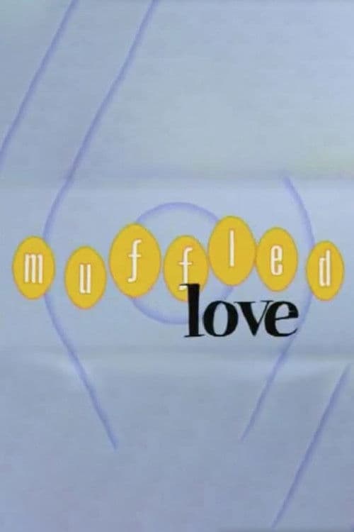 Muffled Love poster