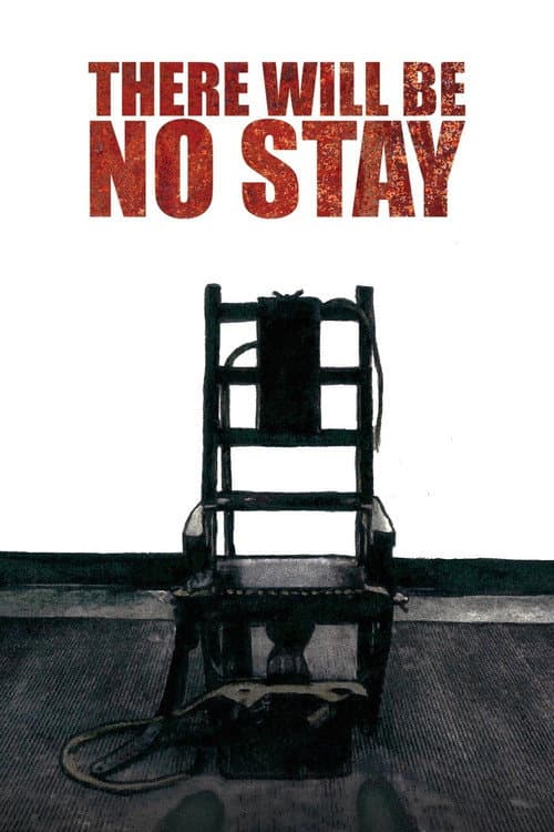 There Will Be No Stay poster