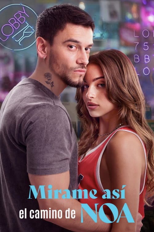 Mírame así, el camino de Noa poster
