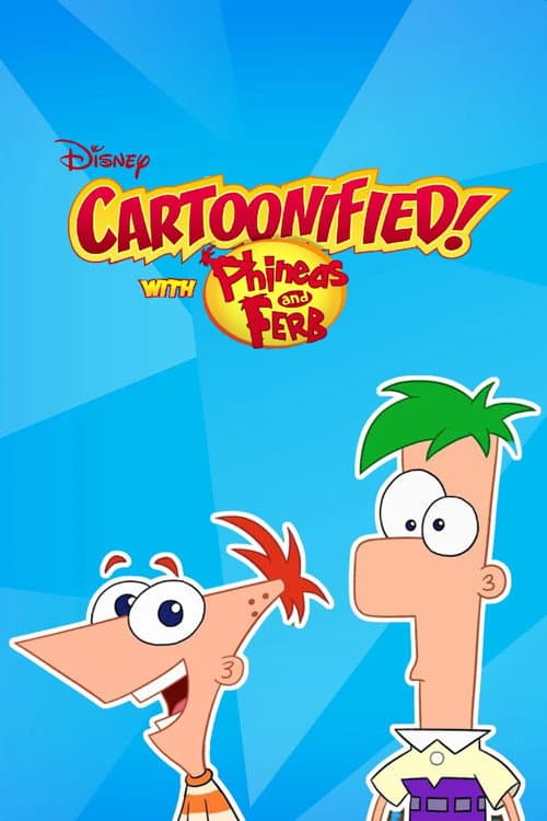 Cartoonified! With Phineas and Ferb poster