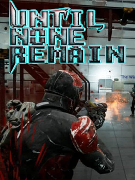 Until None Remain VR poster