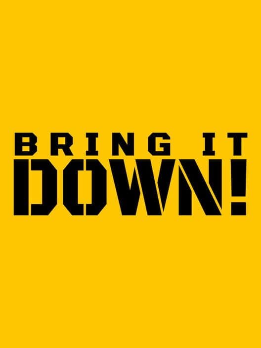 Bring it Down! poster