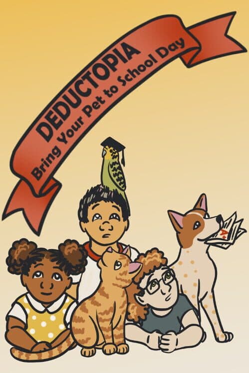 Deductopia Chapter 1: Bring Your Pet to School Day poster